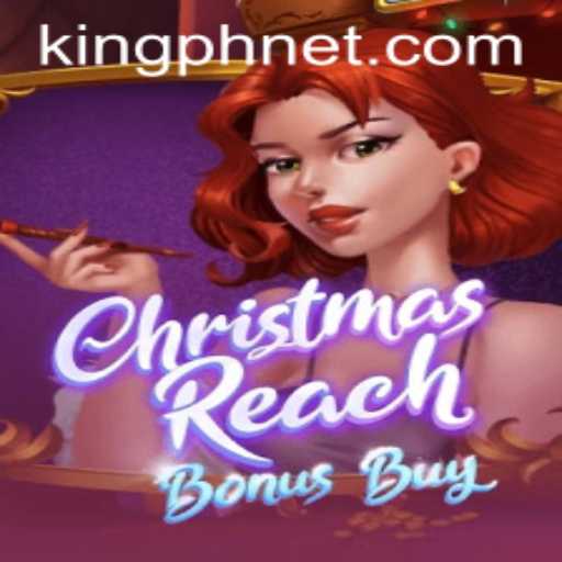 ChristmasReachBonusBuy: An Exciting Game Experience by KING.PH