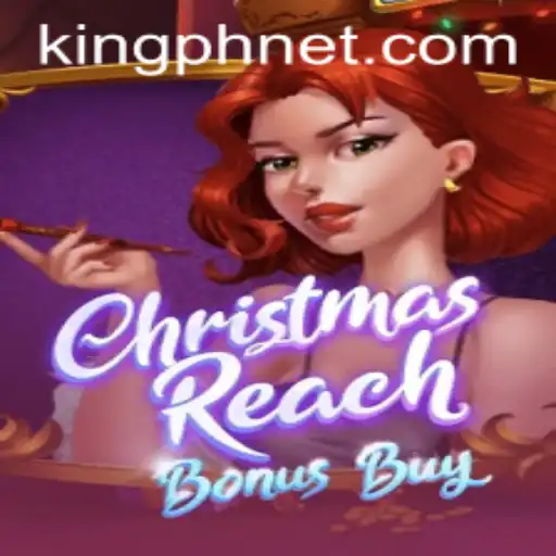 ChristmasReachBonusBuy: An Exciting Game Experience by KING.PH